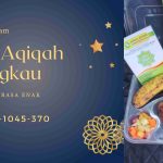 Paket Catering Aqiqah Daerah Karang Bahagia